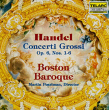 Load image into Gallery viewer, Handel*, Boston Baroque, Martin Pearlman : Concerti Grossi Op. 6, Nos. 1-6 (CD, Club)