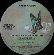 Load image into Gallery viewer, Harry Chapin : On The Road To Kingdom Come (LP, Album, SP)