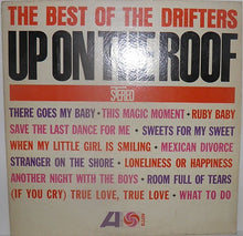 Laden Sie das Bild in den Galerie-Viewer, The Drifters : Up On The Roof - The Best Of The Drifters (LP, Album, Comp)
