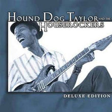 Load image into Gallery viewer, Hound Dog Taylor And The Houserockers* : Deluxe Edition (CD, Comp, RM)