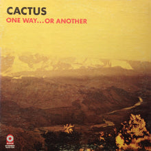 Laden Sie das Bild in den Galerie-Viewer, Cactus (3) : One Way...Or Another (LP, Album, MO;)