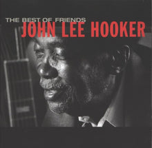 Load image into Gallery viewer, John Lee Hooker : The Best Of Friends (CD, Comp)