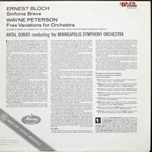 Laden Sie das Bild in den Galerie-Viewer, Ernest Bloch / Wayne Peterson, Antal Dorati, Minneapolis Symphony* : Sinfonia Breve / Free Variations For Orchestra (LP)
