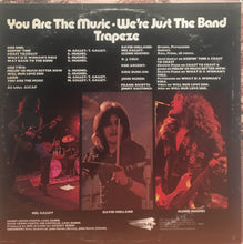 Charger l'image dans la galerie, Trapeze : You Are The Music ...We're Just The Band (LP, Album, Wad)