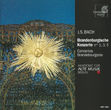 Charger l'image dans la galerie, J.S. Bach*, Akademie Für Alte Musik Berlin : Brandenburgische Konzerte Nos. 1, 3, 5 (CD, Album, Club)
