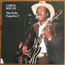 Load image into Gallery viewer, Chick Willis : We'll Be Together (LP, Album)