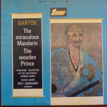 Load image into Gallery viewer, Bartok*, Symphony Orchestra Of The Southwest German Radio, Baden Baden*, Rolf Reinhardt : The Miraculous Mandarin / The Wooden Prince (LP, Album, Uni)