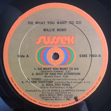 Load image into Gallery viewer, Willie Bobo And The Bo-Gents* : Do What You Want To Do... (LP, Album, Son)