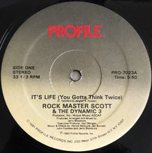 Load image into Gallery viewer, Rock Master Scott & The Dynamic 3* : It's Life (You Gotta Think Twice) (12", Single)
