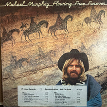 Charger l'image dans la galerie, Michael Murphey* : Flowing Free Forever (LP, Album, Promo, San)