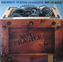 Laden Sie das Bild in den Galerie-Viewer, Bachman-Turner Overdrive : Not Fragile (LP, Album, San)