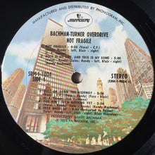 Laden Sie das Bild in den Galerie-Viewer, Bachman-Turner Overdrive : Not Fragile (LP, Album, San)