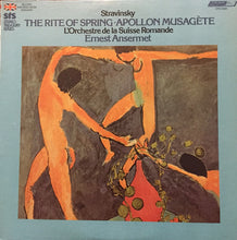 Load image into Gallery viewer, Stravinsky*, Ernest Ansermet, L'Orchestre De La Suisse Romande : The Rite Of Spring-Apollon Musagate (LP, Comp, RP)