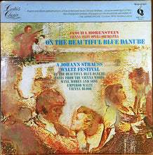 Laden Sie das Bild in den Galerie-Viewer, Johann Strauss Jr., Jascha Horenstein, Orchester Der Wiener Staatsoper : On The Beautiful Blue Danube: A Johann Strauss Waltz Festival (LP)