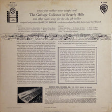 Laden Sie das Bild in den Galerie-Viewer, Irving Taylor : The Garbage Collector In Beverly Hills And Other Work Songs For The Odd Job Holder (LP, Album, Mono)