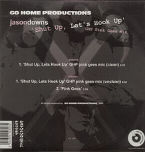 Charger l'image dans la galerie, Jason Downs : Shut Up, Let's Hook Up (GHP Pink Gees Mix) (12", Pin)