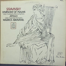 Load image into Gallery viewer, Stravinsky* – Maurice Abravanel*, Utah Chorale & Utah Symphony* / Utah Chamber Orchestra : Symphony Of Psalms / Apollo (Ballet In Two Scenes) (LP, Album)