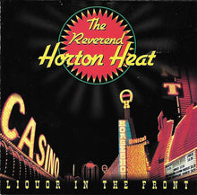 Load image into Gallery viewer, The Reverend Horton Heat* : Liquor In The Front (CD, Album, SRC)