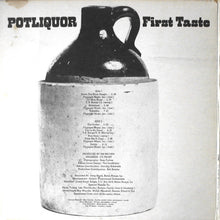 Charger l'image dans la galerie, Potliquor : First Taste (LP, Album)