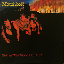 Load image into Gallery viewer, Matchbox (3) : Settin' The Woods On Fire (LP, Album)