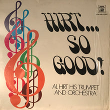 Load image into Gallery viewer, Al Hirt And His Orchestra : Hirt...So Good! (LP, Album)