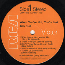 Laden Sie das Bild in den Galerie-Viewer, Jerry Reed : When You're Hot, You're Hot (LP, Album, Dyn)