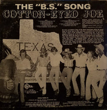 Load image into Gallery viewer, The Texas B.S. Band* : The "BS" Song Cotton-Eyed Joe (LP, Album)