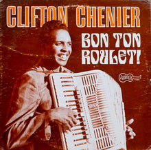Load image into Gallery viewer, Clifton Chenier : Bon Ton Roulet! (LP, Album, Mono)
