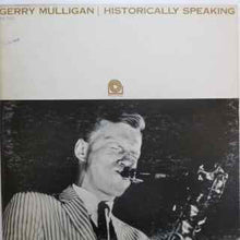 Load image into Gallery viewer, Gerry Mulligan : Historically Speaking (LP, Comp, Mono, RE)