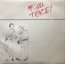 Load image into Gallery viewer, McColl & Tracey : Peripheral Vision (LP)