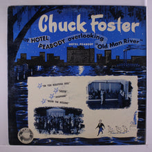 Laden Sie das Bild in den Galerie-Viewer, Chuck Foster & His Orchestra : At Hotel Peabody Overlooking Old Man River (LP, Album, Mono)