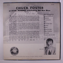 Laden Sie das Bild in den Galerie-Viewer, Chuck Foster & His Orchestra : At Hotel Peabody Overlooking Old Man River (LP, Album, Mono)