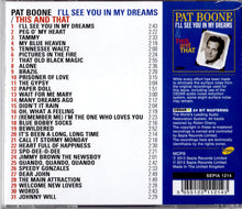Load image into Gallery viewer, Pat Boone : I'll See You In My Dreams & This and That (CD, Comp)