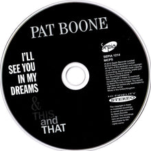 Load image into Gallery viewer, Pat Boone : I'll See You In My Dreams & This and That (CD, Comp)