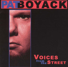 Laden Sie das Bild in den Galerie-Viewer, Pat Boyack : Voices From The Street (CD, Album)