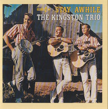 Load image into Gallery viewer, The Kingston Trio* : Stay Awhile (CD, Album)