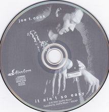 Load image into Gallery viewer, Joe T. Cook : It Ain't So Easy (CD, Album)