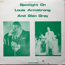 Load image into Gallery viewer, Louis Armstrong, Glen Gray : Spotlight On Louis Armstrong And Glen Gray (LP, Album)