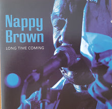 Load image into Gallery viewer, Nappy Brown : Long Time Coming (CD, Album)