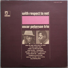 Load image into Gallery viewer, The Oscar Peterson Trio : With Respect To Nat (LP, Album, Ter)