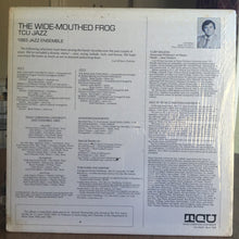 Charger l'image dans la galerie, Texas Christian University Jazz Ensemble* : The Wide Mouthed Frog - TCU Jazz (Directed By Curt Wilson) (LP, Album)
