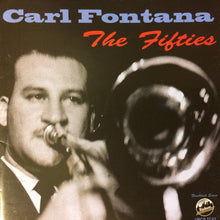 Load image into Gallery viewer, Carl Fontana : The Fifties (CD, Album, Comp)