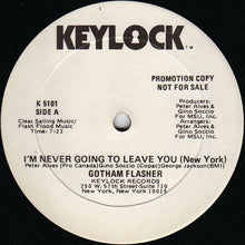 Charger l'image dans la galerie, Gotham Flasher : I'm Never Going To Leave You (New York) (12", Promo)
