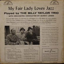 Charger l'image dans la galerie, Billy Taylor Trio : My Fair Lady Loves Jazz (LP, Album)