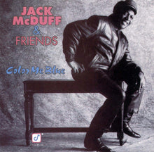 Load image into Gallery viewer, Jack McDuff & Friends : Color Me Blue (CD, Album)