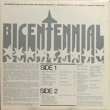 Load image into Gallery viewer, The United States Air Force Band* And The Singing Sergeants : Bicentennial (LP, Album)