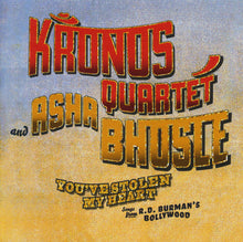 Load image into Gallery viewer, Kronos Quartet with Asha Bhosle : You've Stolen My Heart: Songs From R.D. Burman's Bollywood (CD, Album)