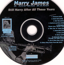 Load image into Gallery viewer, Harry James & His Big Band* : Still Harry After All These Years (CD, Album, RE)