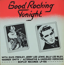 Laden Sie das Bild in den Galerie-Viewer, Elvis Presley, Jerry Lee Lewis, Billy Lee Riley, Pee Wee Trahan : Good Rocking Tonight (Alternative & Unissued Versions) (LP, Mono, Unofficial)