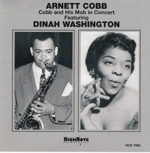 Load image into Gallery viewer, Arnett Cobb And His Mob* Featuring Dinah Washington : Arnett Cobb And His Mob In Concert Featuring Dinah Washington (CD, Album, RE, RM)